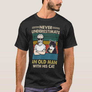 Never Underestimate An Old Man With His Cat T-Shirt