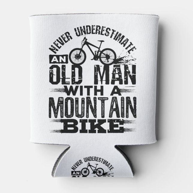 Never Underestimate An Old Man with Mountain Bike Can Cooler (Front)