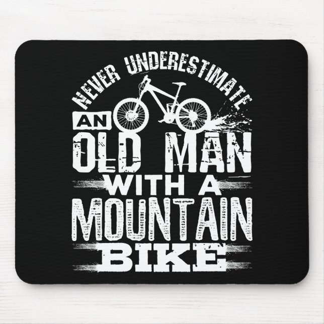 Never Underestimate an Old Man with Mountain Bike Mouse Mat (Front)
