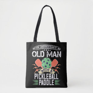 Never Underestimate An Old Man with Pickleball Pad Tote Bag