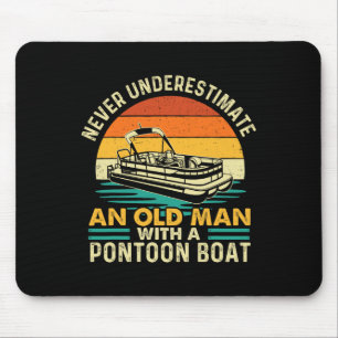 Never Underestimate An Old Man With Pontoon Boat - Mouse Mat