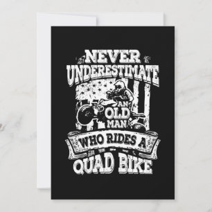 Never Underestimate An Old Man With Quad Bike Gift Invitation