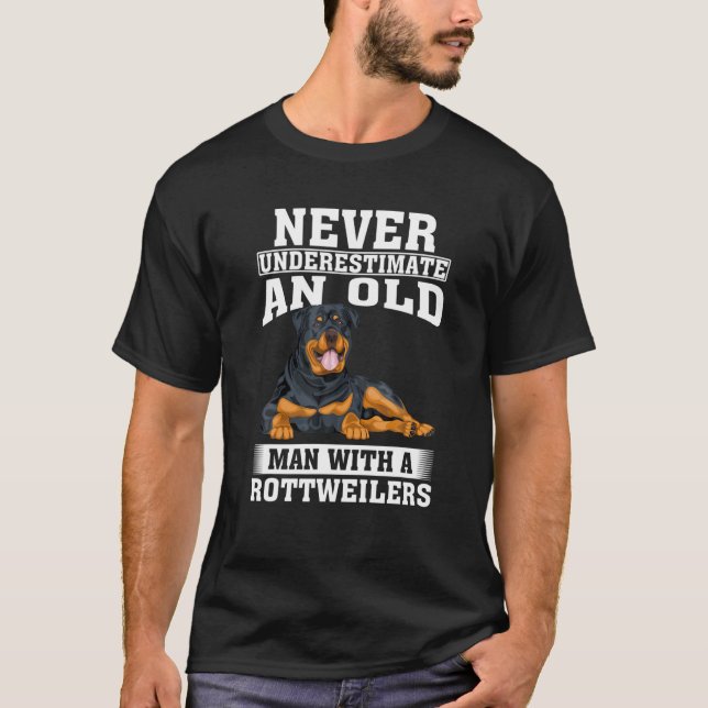 Never Underestimate An Old Man With Rottweilers T-Shirt (Front)