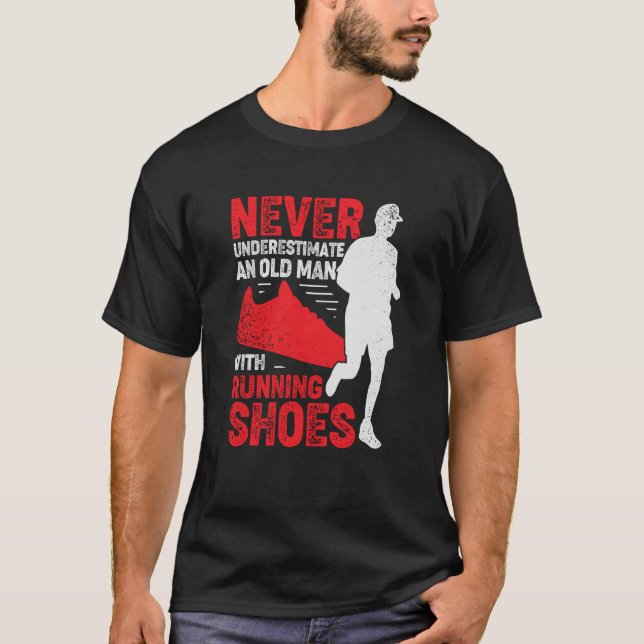 Never Underestimate An Old Man With Running Shoes T-Shirt (Front)