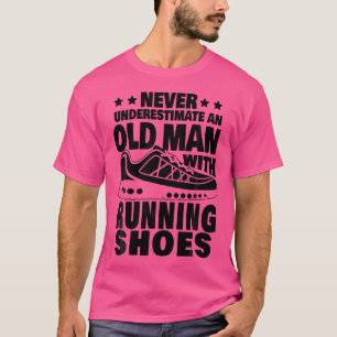 Never Underestimate An Old Man With Running Shoes T-Shirt