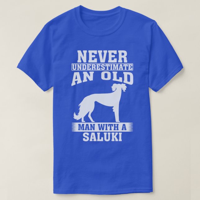 Never Underestimate an Old Man with Saluki T-Shirt (Design Front)