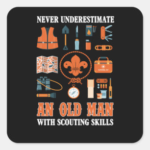 Never Underestimate An Old Man With Scouting Skill Square Sticker