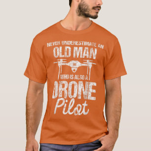 Never Underestimate An Old ManDrone Pilot Quadcopt T-Shirt