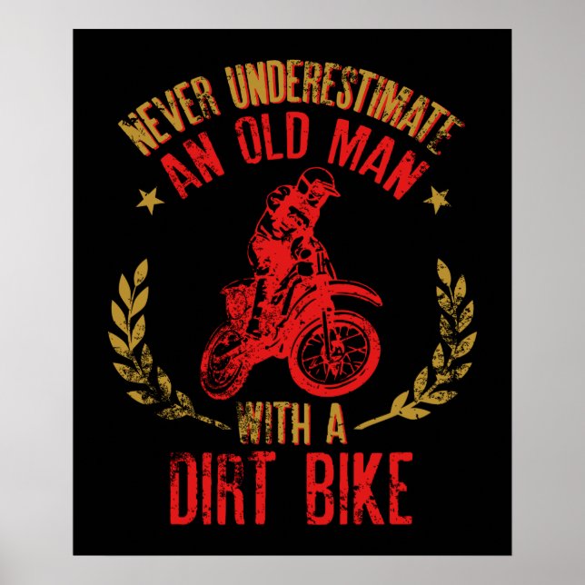 Never Underestimate An Old Poppy  With A Dirt Bike Poster (Front)