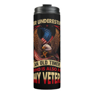 Never Underestimate An Old Timer Who Is Also An Ar Thermal Tumbler
