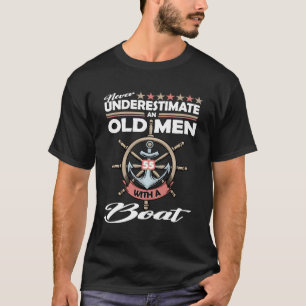 Never Underestimate An Old With A Boat 55 T-Shirt