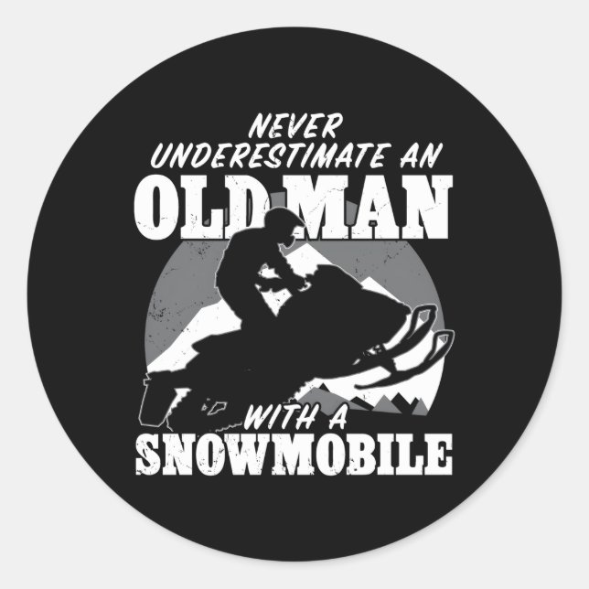 Never Underestimate An Old With A Snowmobile Classic Round Sticker (Front)