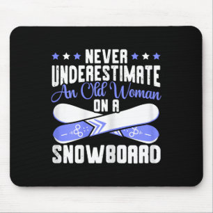 Never Underestimate An Old Woman On Snowboard Snow Mouse Mat