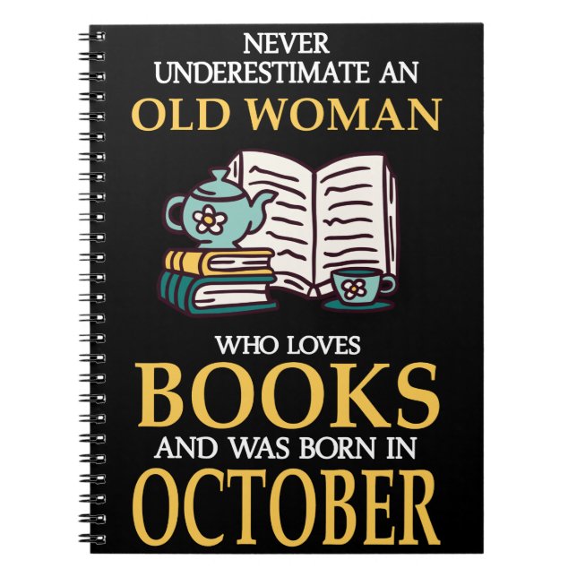 NEVER UNDERESTIMATE AN OLD WOMAN WHO LOVES BOOKS (Front)
