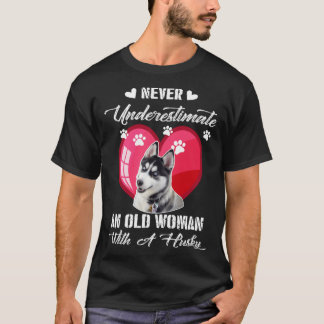 Never Underestimate An Old Woman With A Husky Dog T-Shirt