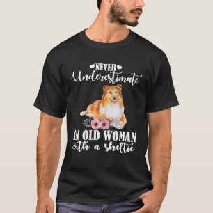 Never Underestimate An Old Woman With Sheltie T-Shirt