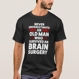 Never Underestimate Brain Surgery Brain Surger Sur T-Shirt