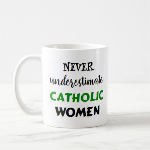 never underestimate catholic women coffee mug