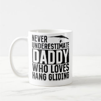 Never Underestimate Daddy Who Loves Hang Gliding Coffee Mug