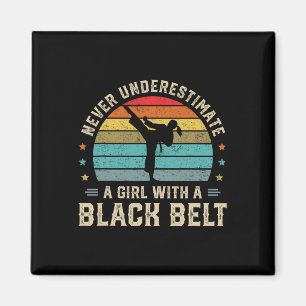 Never Underestimate Girl With A Black Belt Karate  Magnet