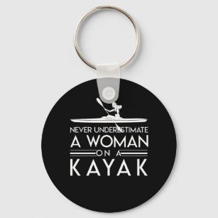 Never Underestimate Kayak Paddlers Woman Key Ring