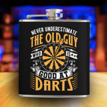 Never Underestimate Old Guys At Darts Flask 6 oz.