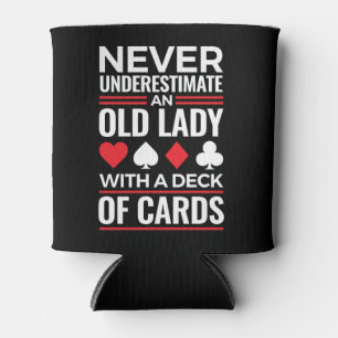 Never Underestimate Old Lady Deck of Card Bridge Can Cooler