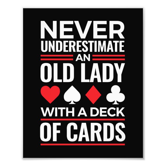 Never Underestimate Old Lady Deck of Card Bridge Photo Print (Front)