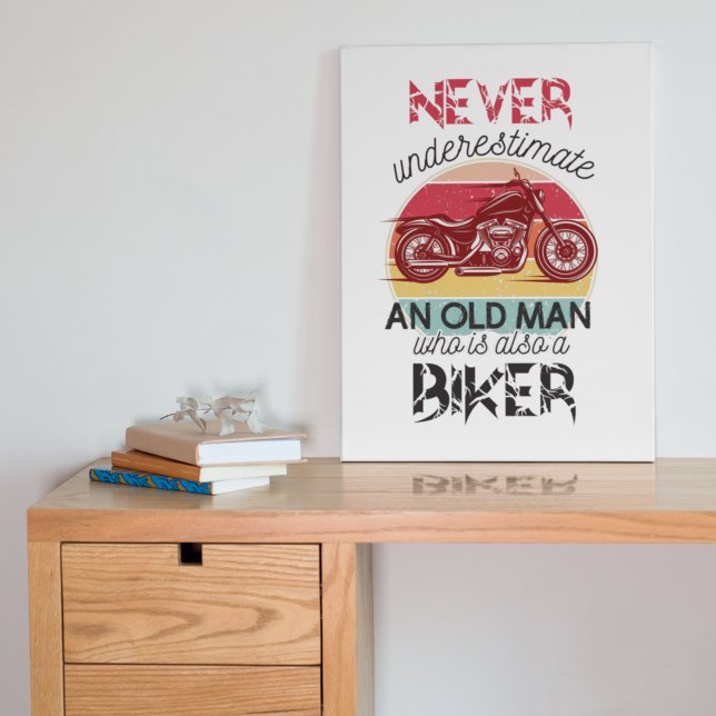 Never Underestimate Old Man Biker  Pedestal Sign (Creator Uploaded)