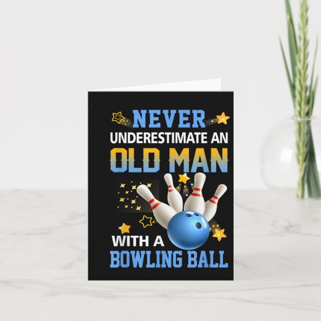 Never Underestimate Old Man Bowling Ball Bowler Te Card (Front)