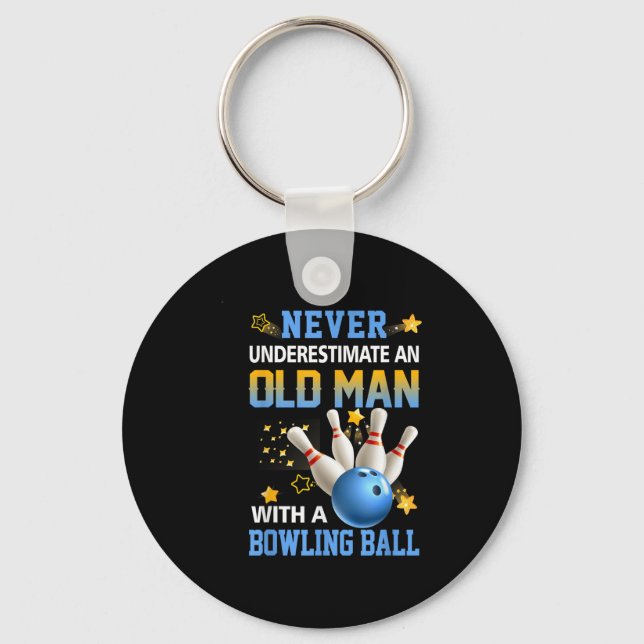 Never Underestimate Old Man Bowling Ball Bowler Te Key Ring (Front)