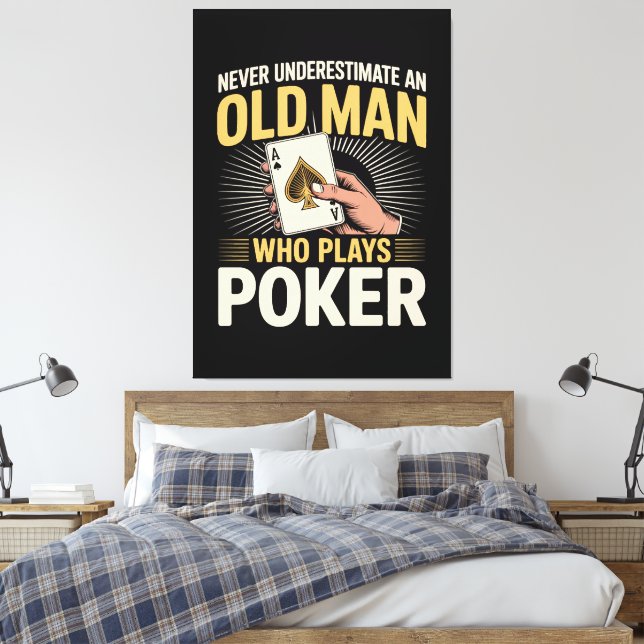Never Underestimate Old Man Poker Card Canvas Print (Insitu(Bedroom))