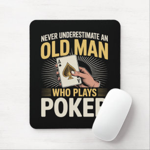 Never Underestimate Old Man Poker Card Mouse Mat