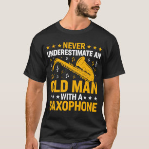 Never Underestimate Old Man Saxophone Player Music T-Shirt