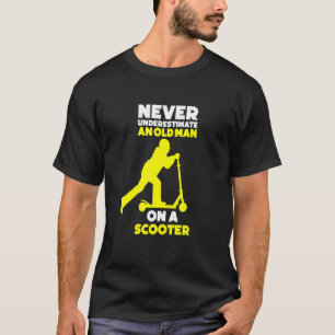 Never Underestimate Old Man Scooter E-Scooter Elec T-Shirt