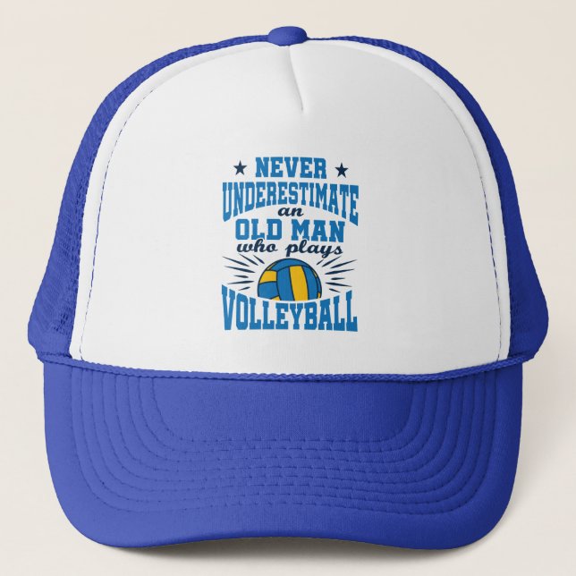 Never Underestimate Old Man Who Plays Volleyball Trucker Hat (Front)
