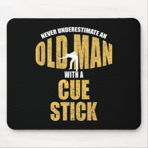 Never Underestimate Old Man With Cue Stick Funny P Mouse Mat