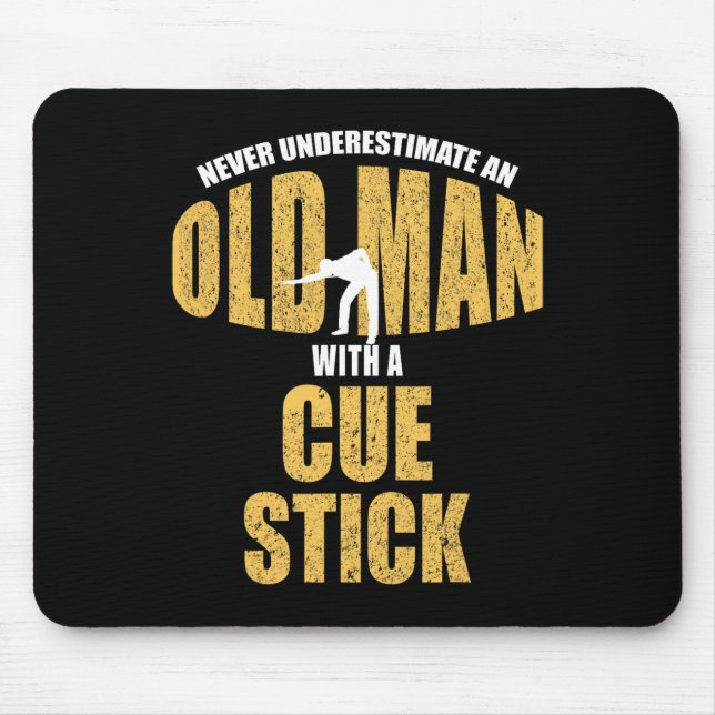 Never Underestimate Old Man With Cue Stick Funny P Mouse Mat (Front)