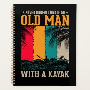 Never Underestimate Old Man With Kayak Planner