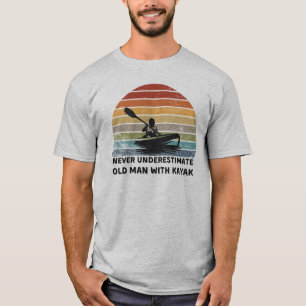 Never  Underestimate Old man with kayak T-Shirt