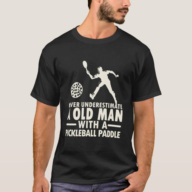 Never Underestimate Old With Pickle T-Shirt (Front)