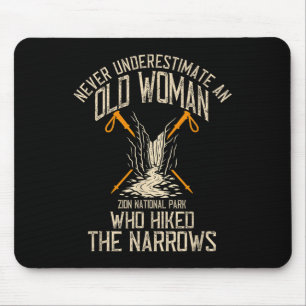 Never Underestimate Old Woman Who Hiked The Narrow Mouse Mat