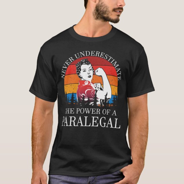 Never Underestimate Paralegal T-Shirt (Front)