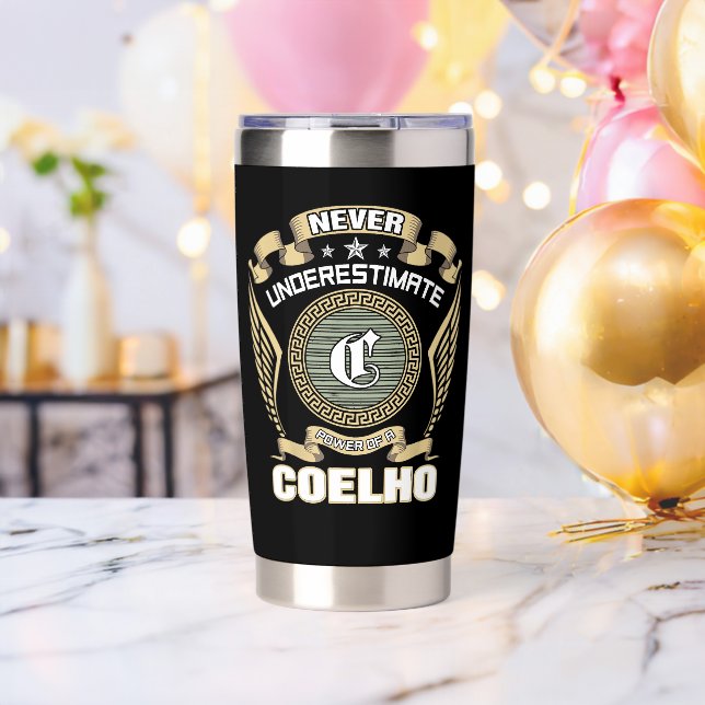 NEVER_UNDERESTIMATE_POWER_OF_A_COELHO INSULATED TUMBLER (Bachelor Party (Rotated))