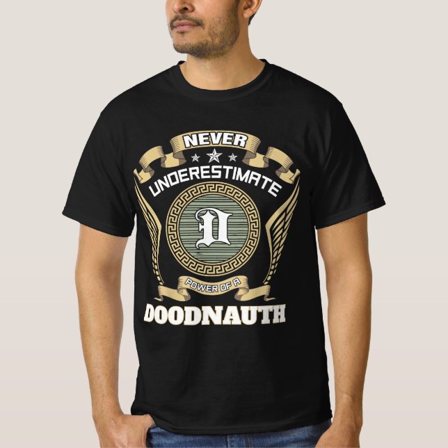 Never underestimate power of a DOODNAUTH T-Shirt (Front)