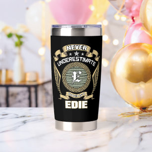 NEVER_UNDERESTIMATE_POWER_OF_A_EDIE INSULATED TUMBLER