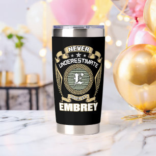 NEVER_UNDERESTIMATE_POWER_OF_A_EMBREY INSULATED TUMBLER