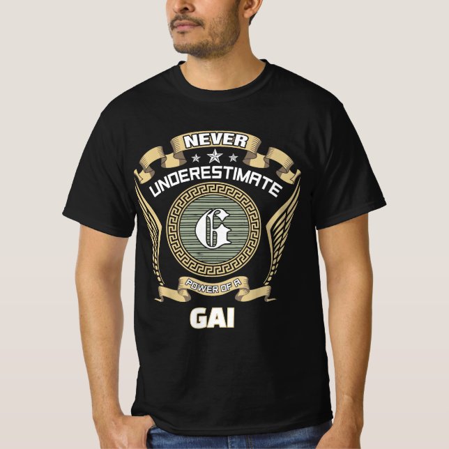 Never underestimate power of a GAI T-Shirt (Front)