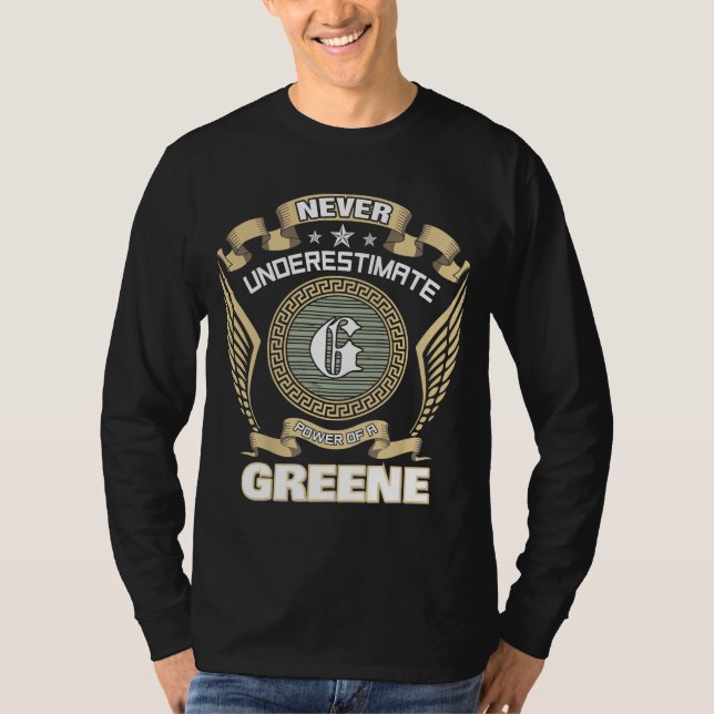 NEVER UNDERESTIMATE POWER OF A GREENE T-Shirt (Front)