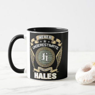 NEVER_UNDERESTIMATE_POWER_OF_A_HALES MUG